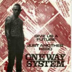 One Way System : Give us a Future - Just Another Hero